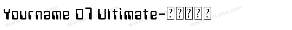 Yourname D7 Ultimate字体转换
